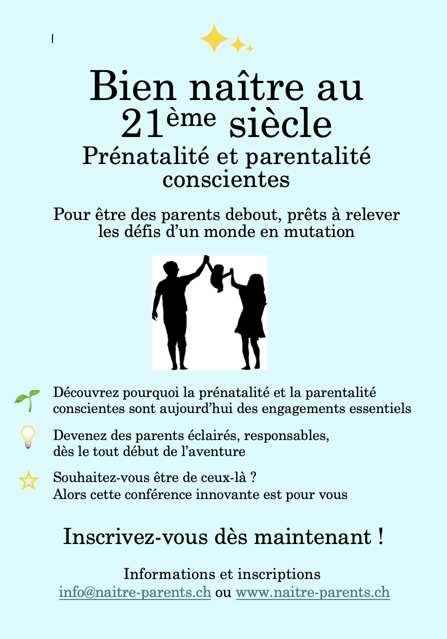 « Bien naître au 21<sup>ème</sup> siècle: prénatalité et parentalité conscientes, pour être des parents debout! »